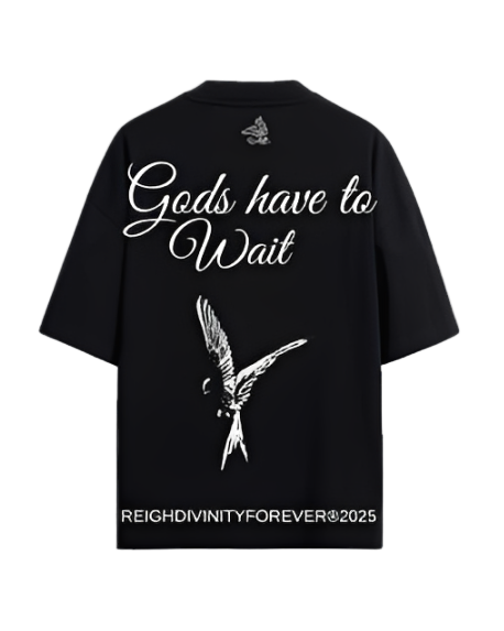 GODS HAVE TO WAIT “OVERSIZED” TEE IN BLACK